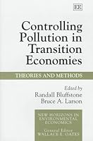 Controlling Pollution in Transition Economies: Theories and Methods (New Horizons in Environmental Economics) 1858984521 Book Cover