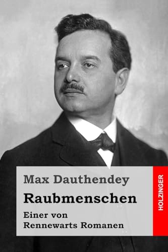 Raubmenschen: Einer von Rennewarts Romanen (German Edition)
