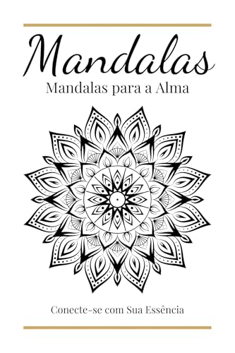 Mandalas para a alma: conecte-se com sua essência