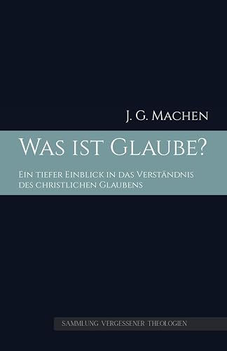 Was ist Glaube?: Ein tiefer Einblick in das Verständnis des christlichen Glaubens