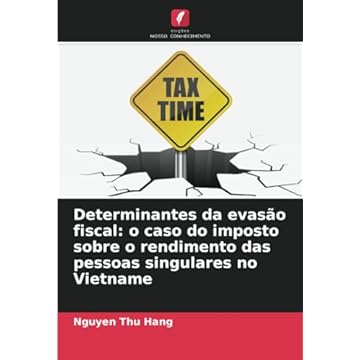 Capa do livro Determinantes da evasão fiscal: o caso do imposto sobre o rendimento das pessoas singulares no Vietname