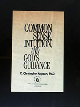 Paperback Common Sense, Intuition, and God's Guidance Book