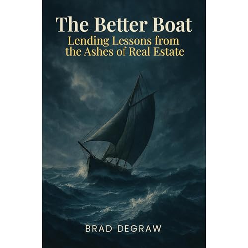 The Better Boat: Lessons from the Ashes of Real Estate Audiolibro Por Brad DeGraw arte de portada