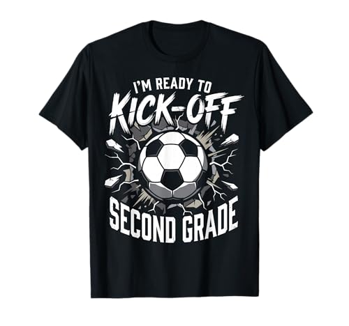 I'm Ready to Kick-Off Second 2nd Grade Soccer Back to School T-Shirt
