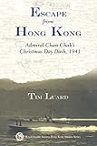 hong kong radio 903  Escape from Hong Kong: Admiral Chan Chak’s Christmas Day Dash, 1941 (Royal Asiatic Society Hong Kong Studies)