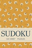 SUDOKU: 120 HARD+ PUZZLES B0F5ML2YRJ Book Cover