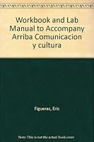 Workbook and Lab Manual to Accompany Arriba Comunicacion y cultura 0536913080 Book Cover