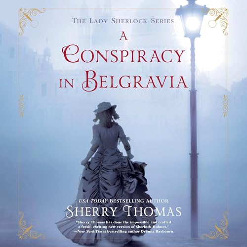 A Conspiracy in Belgravia Audiolibro Por Sherry Thomas arte de portada