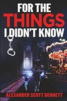 For The Things I Didn't Know B0BMSP4QSP Book Cover