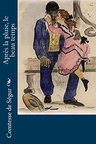 Après la pluie, le beau temps (French Edition)