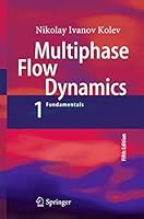 Multiphase Flow Dynamics 1: Nuclear Thermal Hydraulics 3319152955 Book Cover