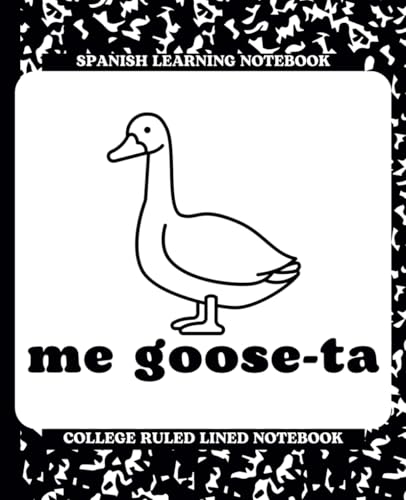 Spanish Learning Notebook: Me Goose-ta College Ruled Lined Journal