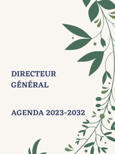 DIRECTEUR GÉNÉRAL AGENDA 2023-2032: Planificateur mensuel de 10 ans , AGENDA 2023-2032 , Objectifs hebdomadaires ,DIRECTEUR GÉNÉRAL Cadeau , planificateur simple