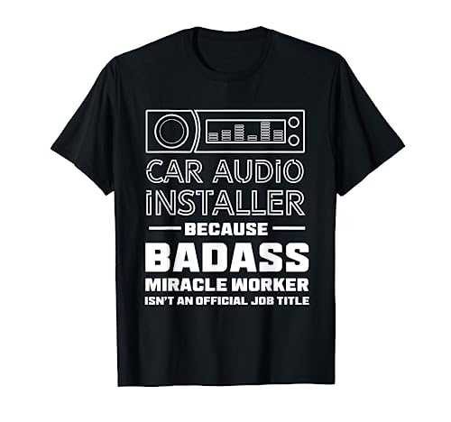 Car audio installer T-Shirt
