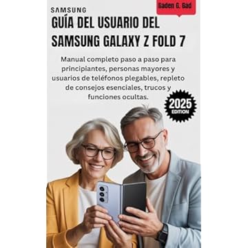 GUÍA DEL USUARIO DEL SAMSUNG GALAXY Z FOLD 7: Manual completo paso a paso para principiantes, personas mayores y usuarios de teléfonos plegables, repleto ... trucos y funciones oc (Spanish Edition)