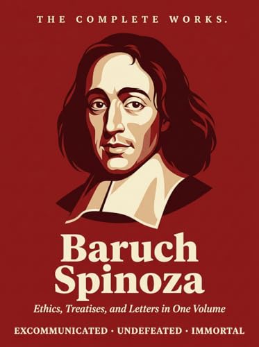 Complete Works of Baruch Spinoza (Grapevine Edition)