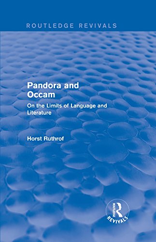Routledge Revivals: Pandora and Occam (1992): On the Limits of Language and Literature