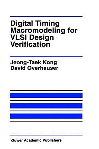  [Digital Timing Macromodeling for VLSI Design Verification] (By: Jeong-Taek Kong) [published: May, 1995]