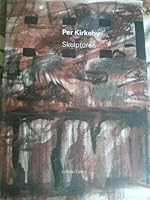 A Per Kirkeby: Sculpture 3893224661 Book Cover