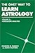 The Only Way to Learn Astrology, Vol. 3: Horoscope Analysis