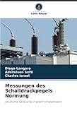 Messungen des Schalldruckpegels Normung: Akustische Geräusche in einem Umspannwerk