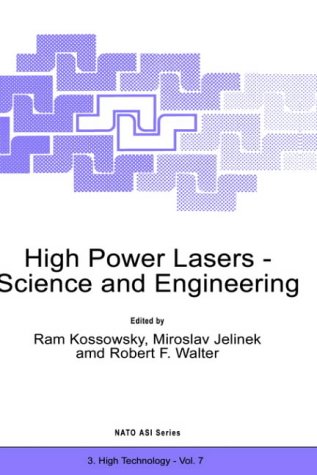 High Power Lasers - Science and Engineering (Nato Science Partnership Subseries: 3 (closed))