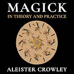 Cover of Magick in Theory and Practice