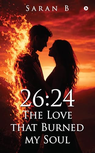 26: 24-The Love that Burned my Soul
