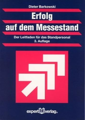 Preisvergleich Produktbild Erfolg auf dem Messestand: Der Leitfaden für das Standpersonal (Praxiswissen Wirtschaft)