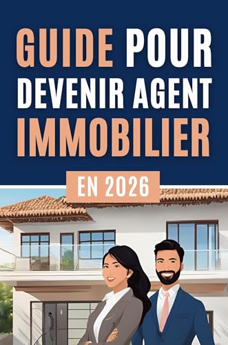 livre Devenir Agent Immobilier : Guide Complet pour Réussir votre Reconversion et Lancer votre Carrière dans l’Immobilier
