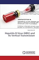 Hepatitis B Virus (HBV) and Its Vertical Transmission 3659711403 Book Cover