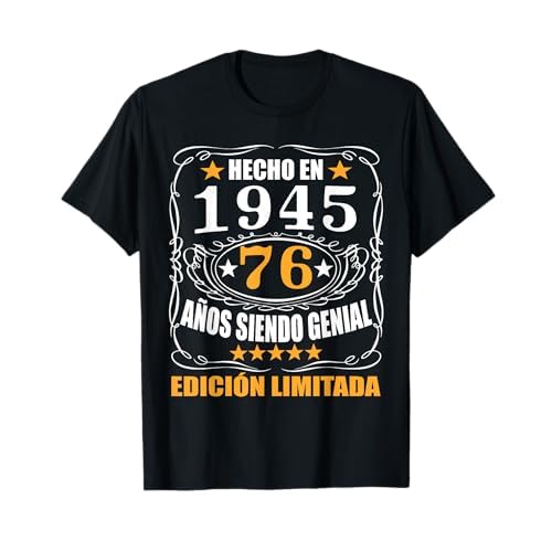 76 Años Cumpleaños Regalo Para Hombre Mujer Hecho En 1945 Camiseta