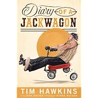 Diary of a Jackwagon: A Comedian Shares His Perspective on Life