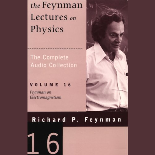 Cover art for The Feynman Lectures on Physics: Volume 16, Feynman on Electromagnetism