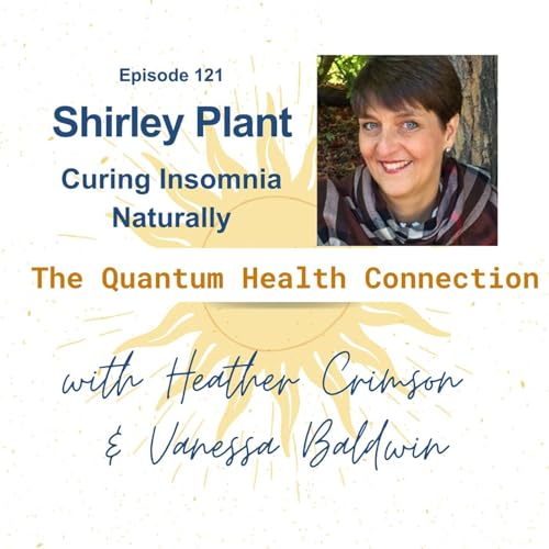 Page de couverture de #121 Shirley Plant on How to Cure Insomnia Naturally