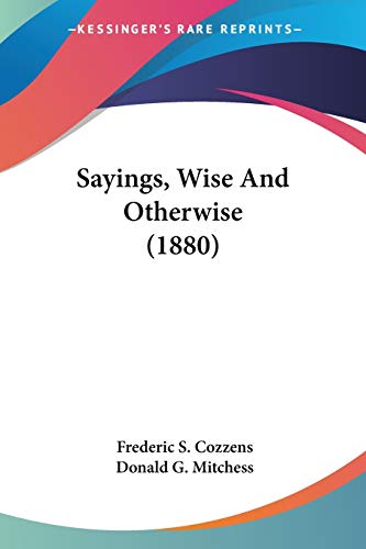 Sayings, Wise And Otherwise (1880)