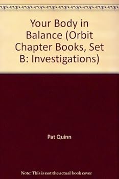 Unknown Binding Your Body in Balance (Orbit Chapter Books, Set B: Investigations) Book