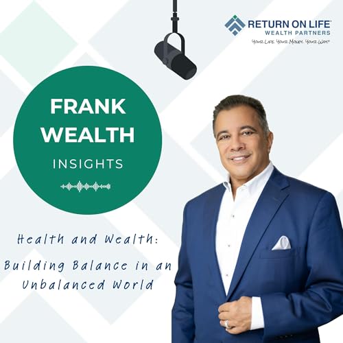 Health and Wealth: Building Balance in an Unbalanced World
