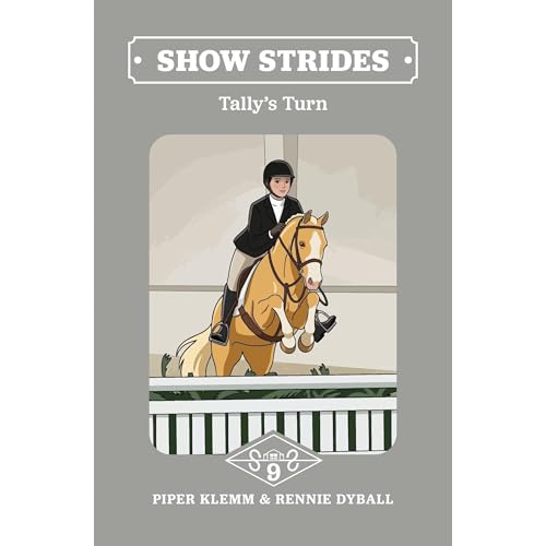 Show Strides Vol. 9: Tally's Turn Audiobook By Piper Klemm, Rennie Dyball cover art