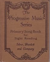 THE PROGRESSIVE MUSIC SERIES - PRIMARY SONG BOOK FOR SIGHT READING B004XP5G2A Book Cover
