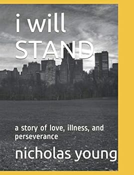Paperback i will STAND: a story of love, illness, and perseverance Book