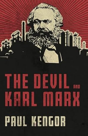 The Devil and Karl Marx: Communism's Long March of Death, Deception, and Infiltration