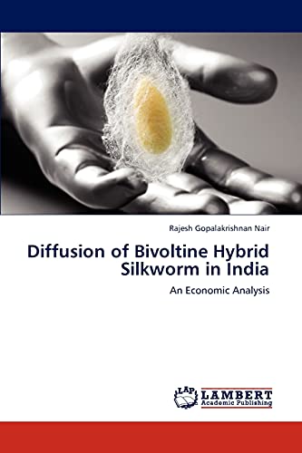 Diffusion of Bivoltine Hybrid Silkworm in India: An Economic Analysis
