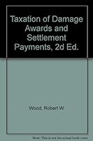 Taxation of Damage Awards and Settlement Payments, 2d Ed. 0962940402 Book Cover