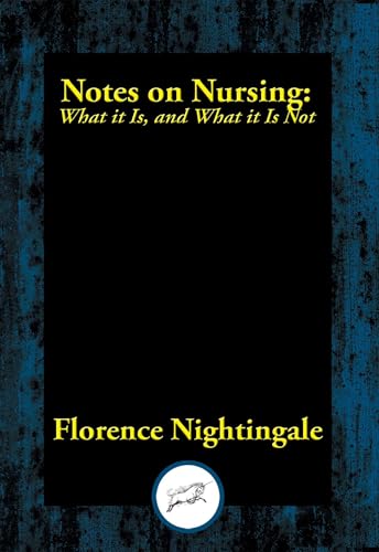 Notes on Nursing: What it Is, and What it Is Not