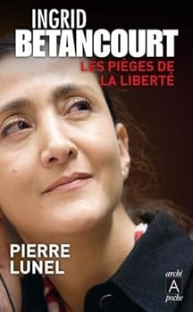 Hardcover Ingrid Betancourt, Les Pièges de la Liberté [French] Book