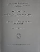 Studies in Arabic Literary Papyri, Volume 2: Quranic Commentary and Tradition (Oriental Institute Publications) 0226621774 Book Cover