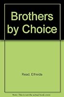 Brothers by Choice 0374309965 Book Cover