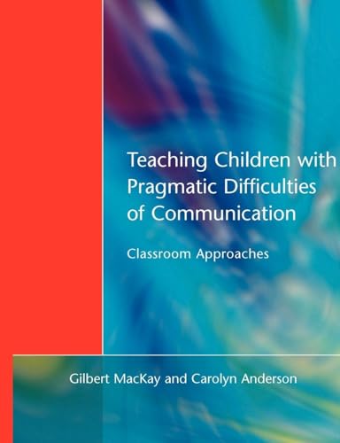 Teaching Children with Pragmatic Difficulties of Classroom Approa