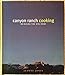 Canyon Ranch Cooking: Bringing The Spa Home